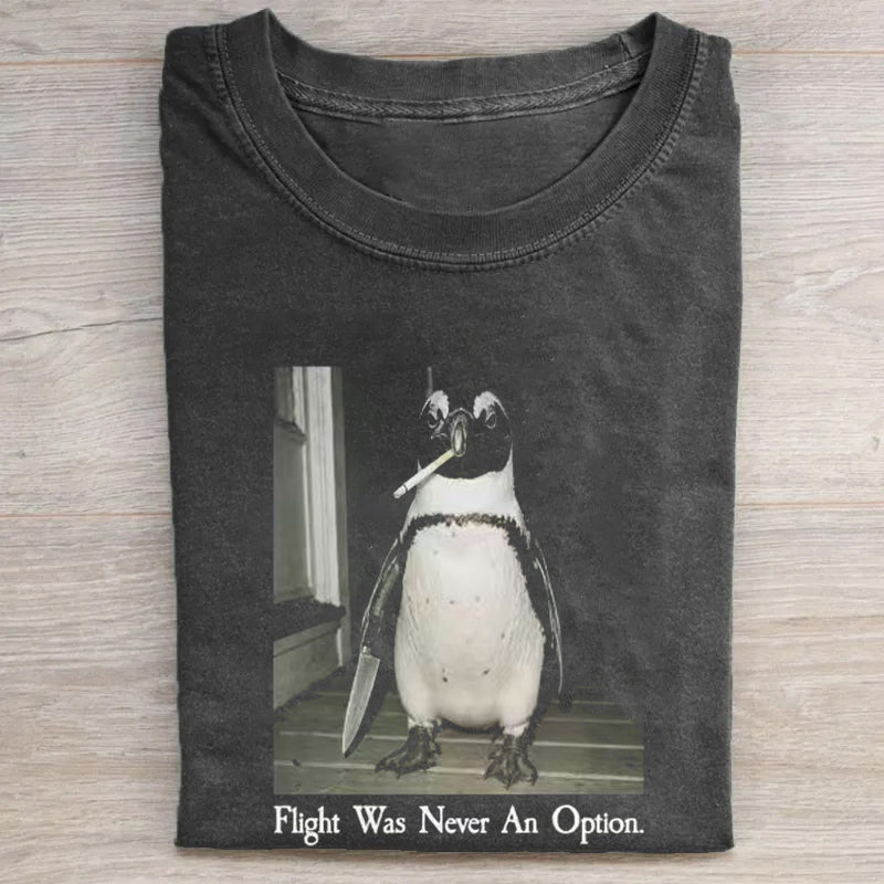 Flight Was Never An Option T-Shirt