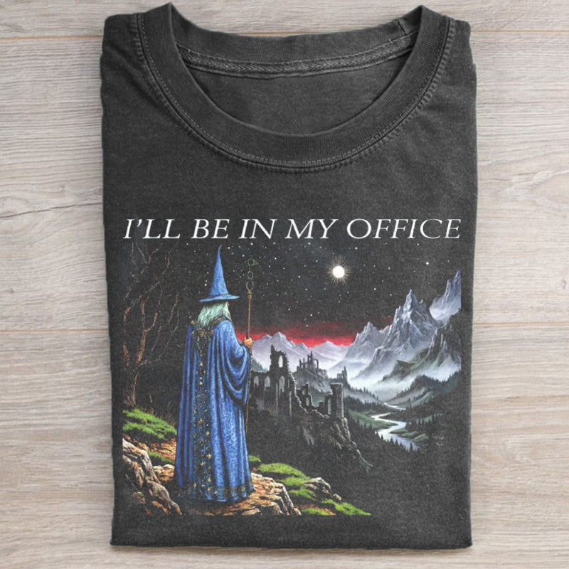 I'll Be In My Office T-shirt