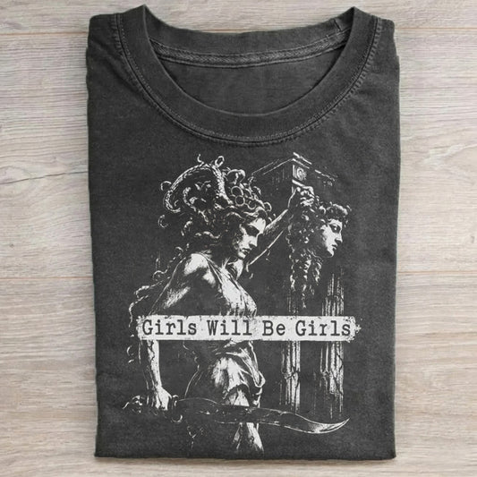 Grils Will Be Girls T-shirt