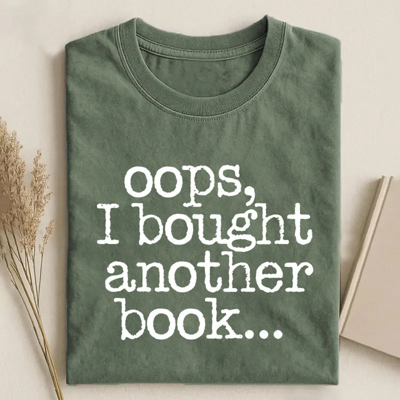 Oops I Bought Another Book T-Shirt/Sweatshirt