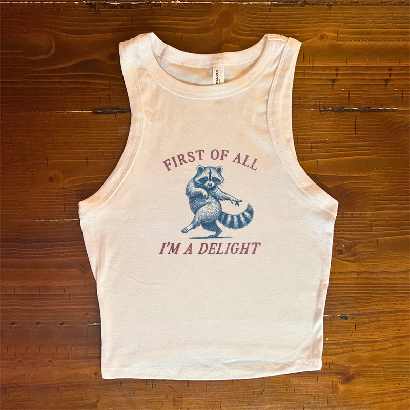 First of All, I'm a Delight Tank Top