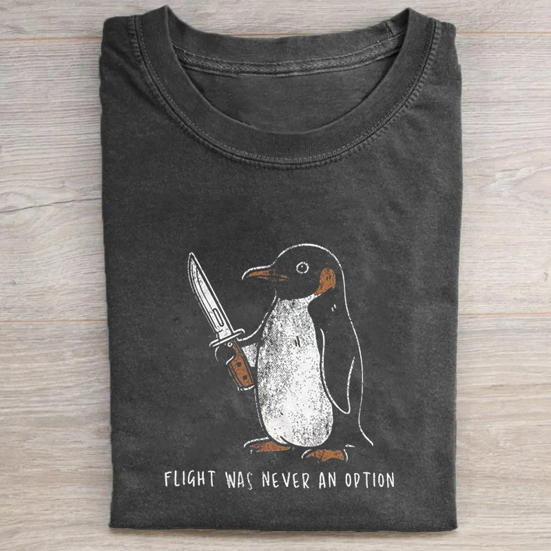 Flight Was Never An Option T-shirt