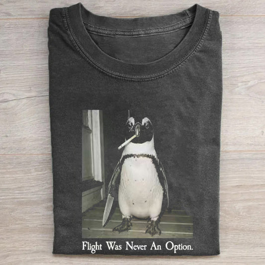 Flight Was Never An Option T-Shirt