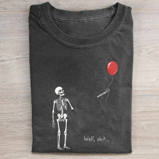 Skeleton Lost Balloon, Well Shit Funny Skeleton T-shirt