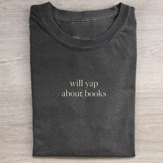 Shirt Will Yap About Books T-shirt