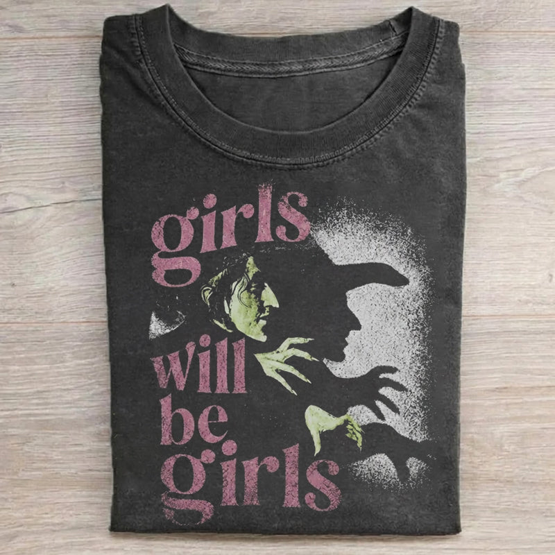 Girls Will Be Girls T-shirt