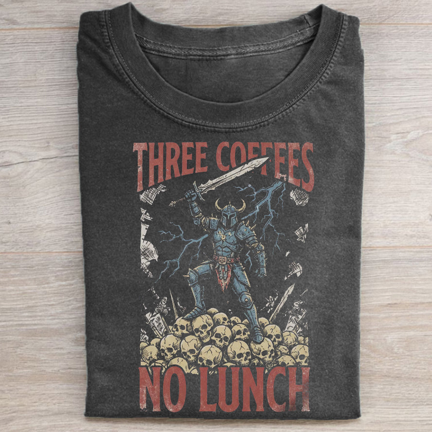 Three Coffees No Lunch T-shirt