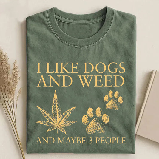 I Like Dogs And Weed T-shirt